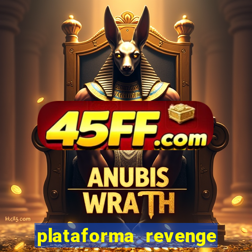 plataforma revenge tigrinho 2
